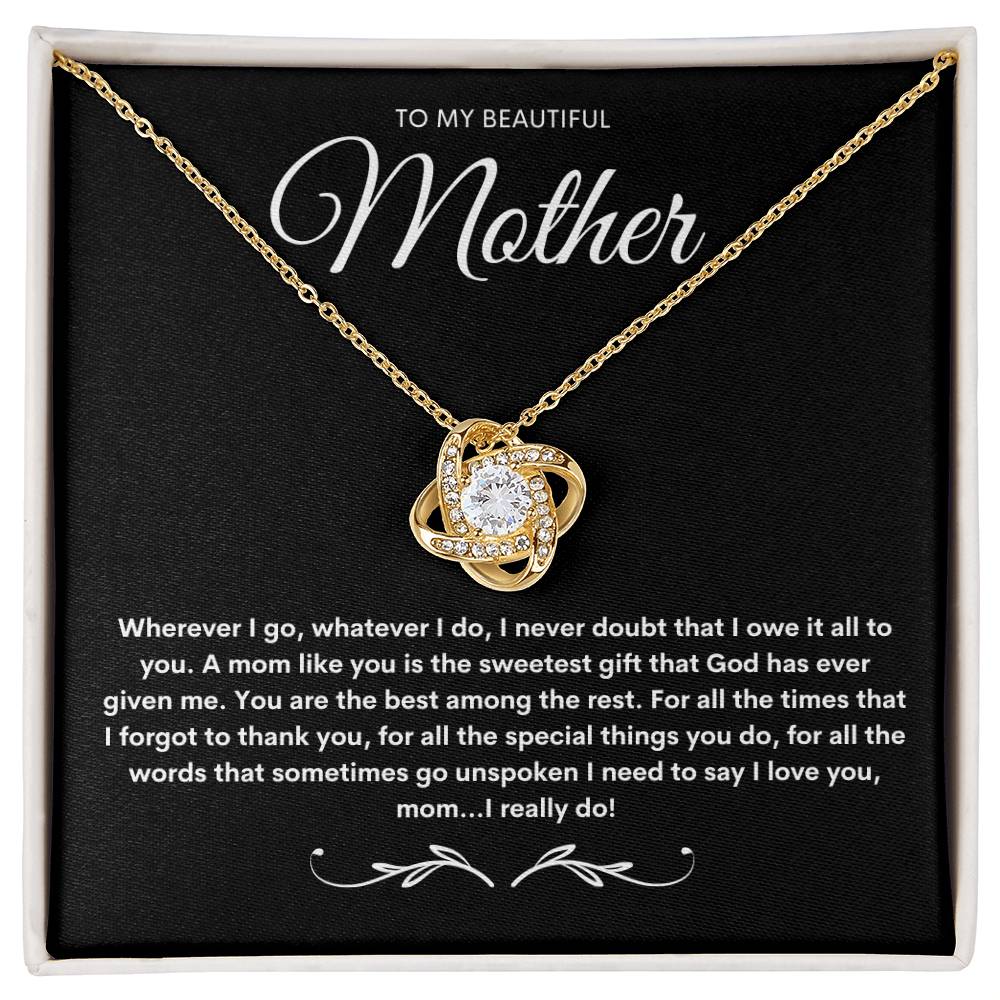 TO MY BEAUTIFUL MOTHER - Love Knot Necklace