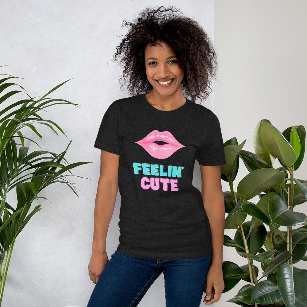 Feelin' Cute T-shirt