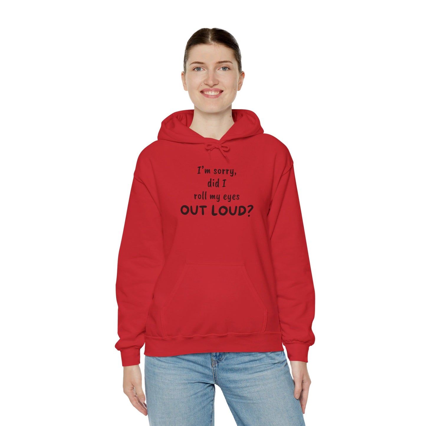 I'm Sorry, Did I Roll My Eyes Out Loud? |Unisex Heavy Blend™ Hooded Sweatshirt