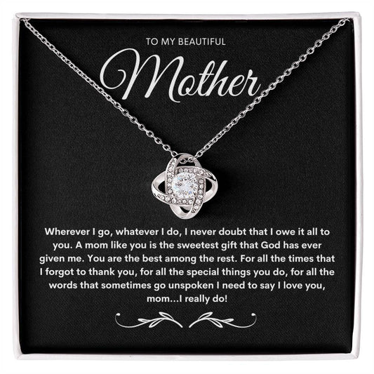 TO MY BEAUTIFUL MOTHER - Love Knot Necklace